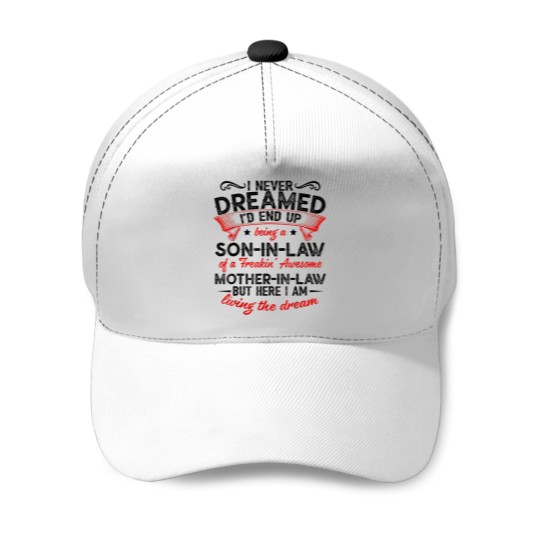 Discover I Never Dreamed - Son In Law Baseball Caps