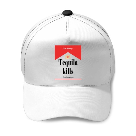 Discover Los Sundays Tequila Kills the Boredom Baseball Caps