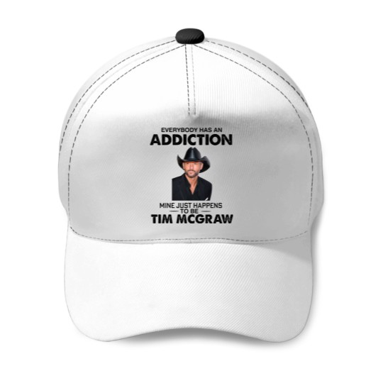 Discover Everybody Has An Addiction Mine Just Happens To Be Tim Mcgraw Baseball Caps