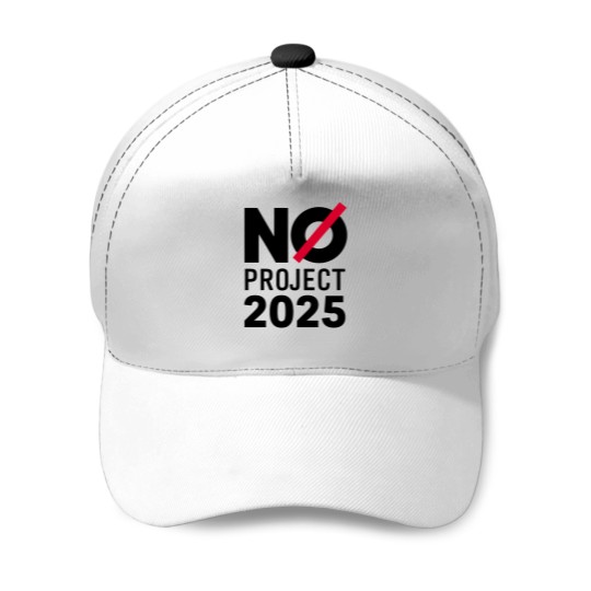 Discover No Project 2025 Baseball Caps, Say No to Project 2025, Political Awareness Baseball Caps