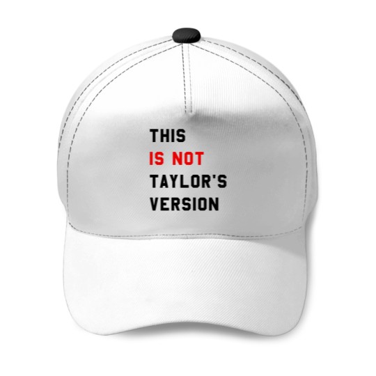 Discover This Is Not Taylor's Version Baseball Caps
