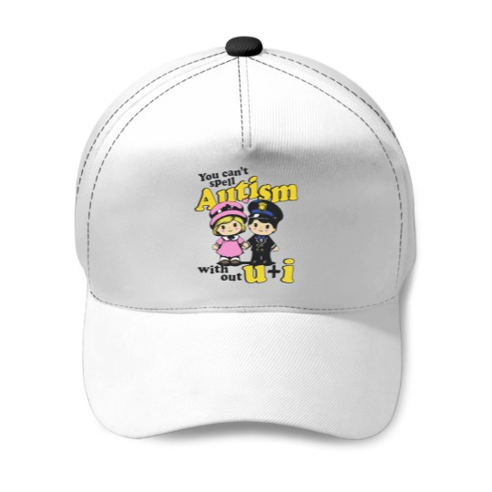 Discover You Can't Spell Autism Without U + I. Baseball Caps