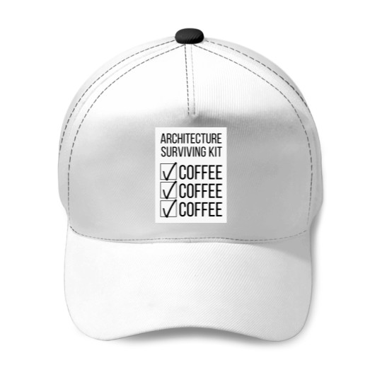 Discover Architecture Student Surviving Kit Coffee Coffee Coffee Baseball Caps