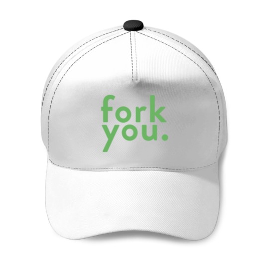 Discover fork you (the Goods place) Baseball Caps