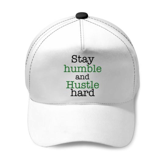 Discover Stay humble and hustle hard design Baseball Caps