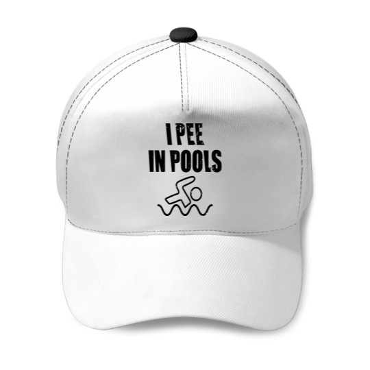Discover i pee in pools i pee urinate in the pool Baseball Caps