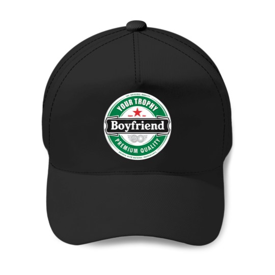 Discover Your Trophy Boyfriend Cool Beer Style Shirt Baseball Caps