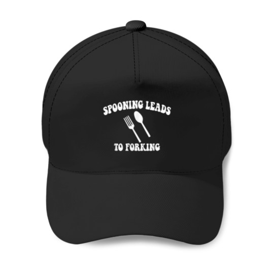 Discover Spooning Leads To Forking Apparel.png Baseball Caps