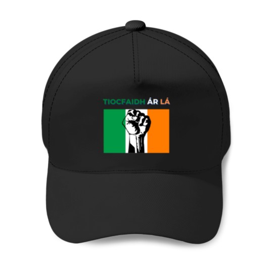 Discover Tiocfaidh-R-L---Irish-Flag-Green-White-Orange-Raised-Fist-Our-Day-Will-ComeT-Shirt Baseball Caps