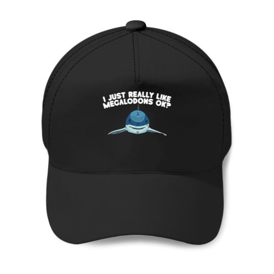 Discover I Just Really Like Megalodons Ok Ocean Biology Shark Baseball Caps