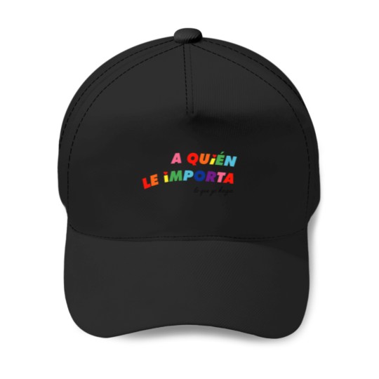 Discover A quién le importa Premium Baseball Caps
