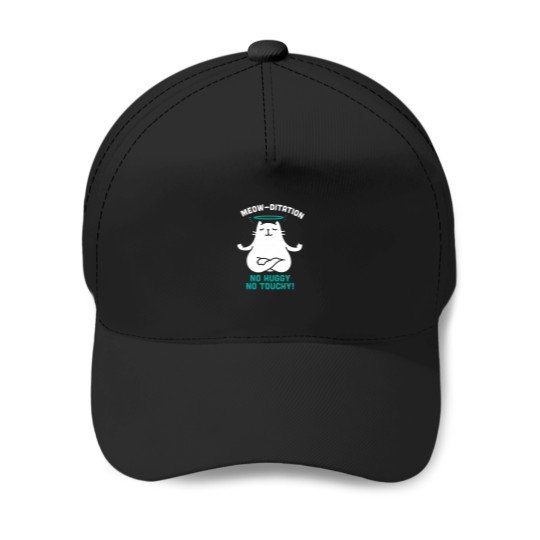Discover Meow-Ditation No Huggy No Touchy - funnys Cat Yoga Illustration Baseball Caps