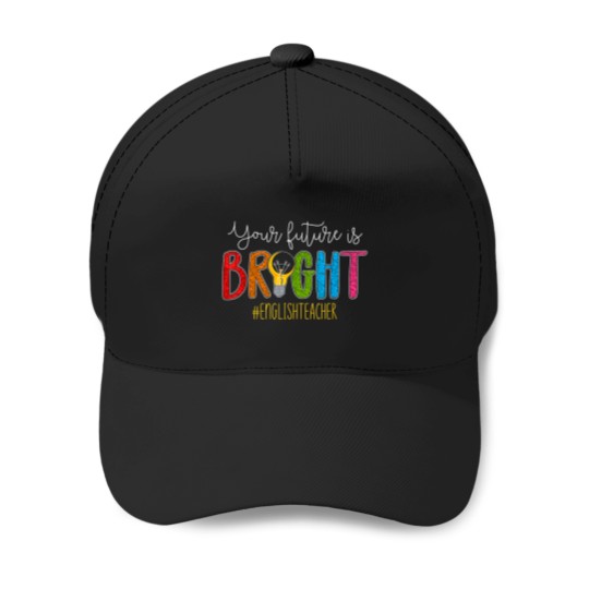 Discover your future is bright english teacher life men women Baseball Caps