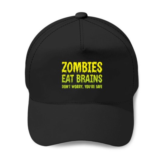 Discover zombies eat brains don't worry you're safe halloween zombie Baseball Caps