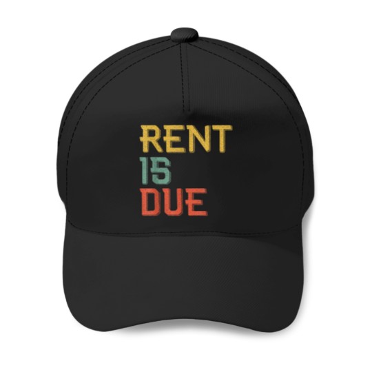 Discover The Rent Is Due Landlord Property Manager Baseball Caps