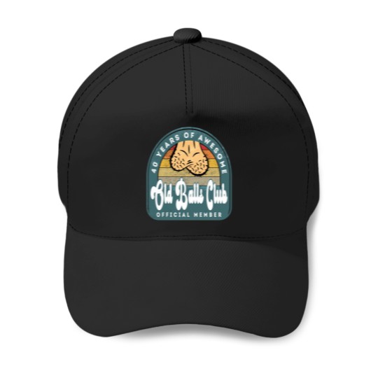 Discover Old Balls Club 40Th Birthday 40 Years Of Awesome T-Shirt Baseball Caps