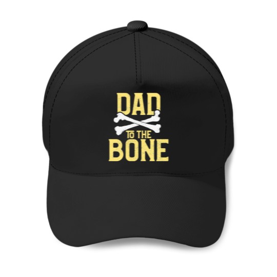 Discover Funny Dad To The Bone Pun Father'S Bad To The Bone T-Shirt Baseball Caps