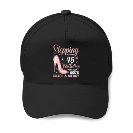 Discover Stepping-Into-My-45Th-Birthday-Shirt-Women-45-Year-Old-Bday-T-Shirt Baseball Caps