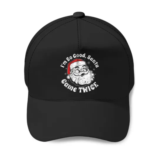 Discover I'M So Good Santa Came Twice Funny Christmas In July Gift T-Shirt Baseball Caps