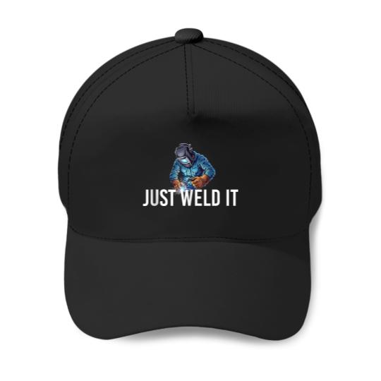 Discover Just Weld It Welder Welding Ironworker Baseball Caps