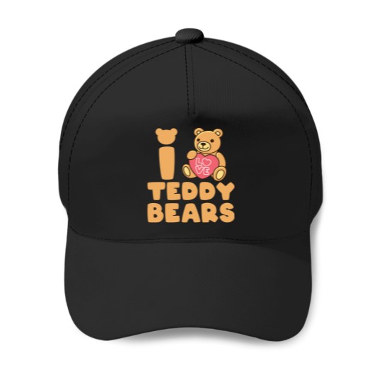 Discover I Love Teddy Bears Baseball Caps
