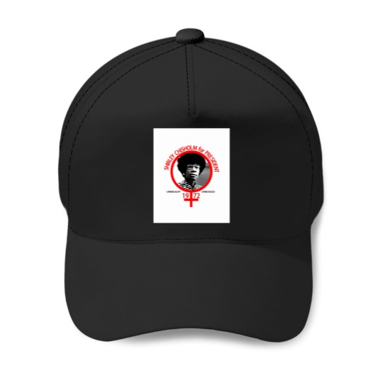 Discover Shirley-Chisholm-For-President-(1) T-Shirt Baseball Caps