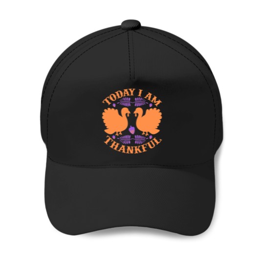 Discover Today I Am Thankful Baseball Caps
