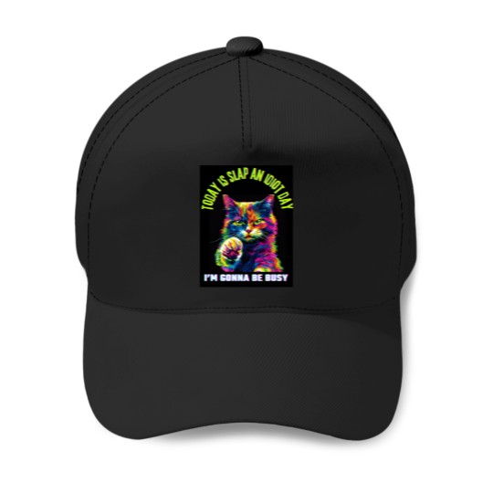 Discover Today is slap an idiot day Baseball Caps