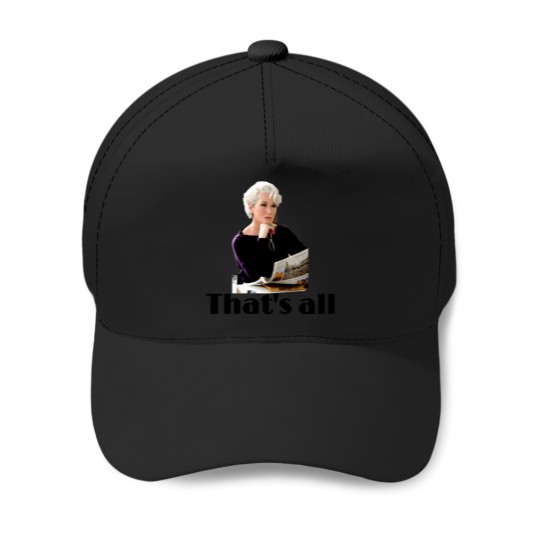 Discover That'S-All--The-Devil-Wears-Prada T-Shirt Baseball Caps