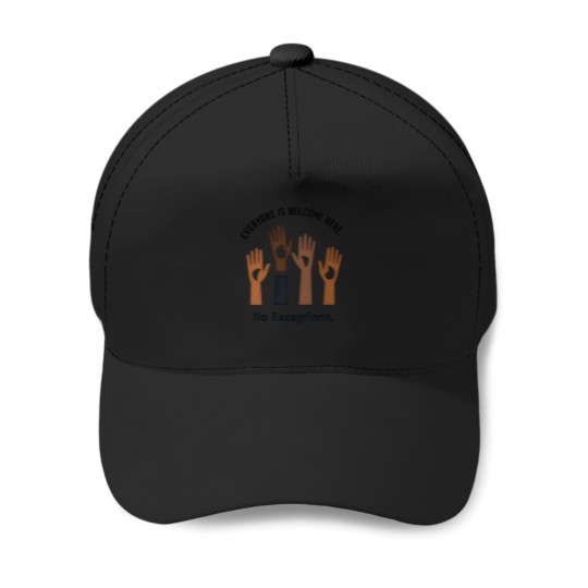 Discover Everyone Is Welcome Here No Exceptions - Unity & Diversity Baseball Caps