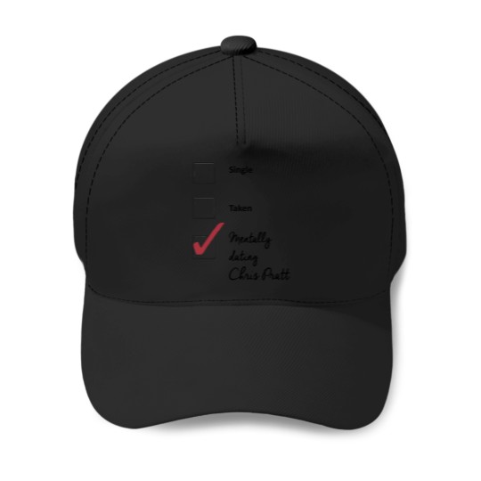 Discover Chris Pratt- single taken mentally dating Baseball Caps