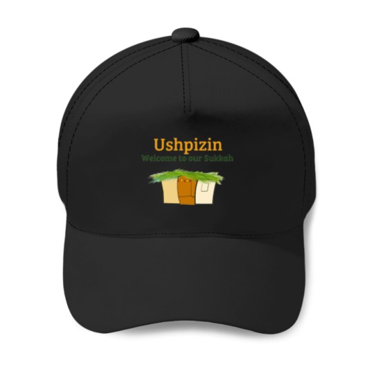 Discover Ushpizin  Welcome To our Sukkah  Sukkot Jewish Holiday Baseball Caps