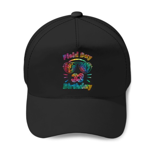 Discover Field Day Is My 33rd Birthday 33 Years Old Party Tie Dye Baseball Caps