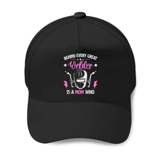 Discover Welder Mom Of A Welder Mother Proud Welder's Mom Baseball Caps