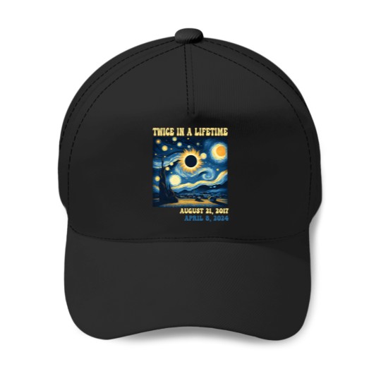 Discover Totality-Total-Solar-Eclipse-Twice-In-A-Lifetime-Van-Gogh-Starry-Night T-Shirt Baseball Caps