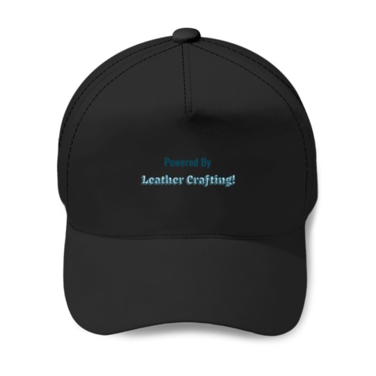 Discover Powered-By-Leather-Crafting T-Shirt Baseball Caps