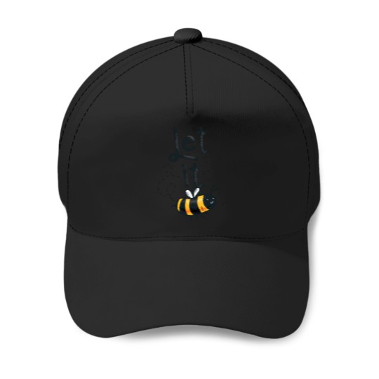 Discover Let-It-Bee-(8) T-Shirt Baseball Caps