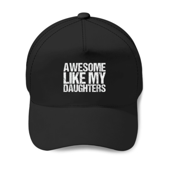 Discover Awesome_Like_My_DaughterS_Men_Funny_Fathers_Day_Da Baseball Caps