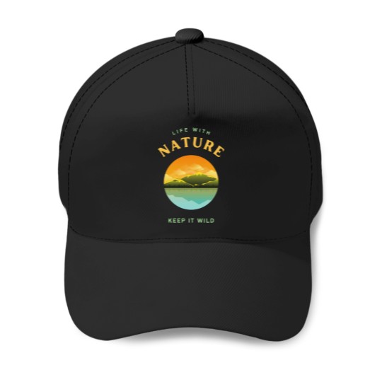 Discover Life with nature keep it wild Baseball Caps