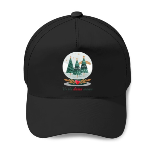 Discover 'Tis-The-Damn-Season-Snow-Globe T-Shirt Baseball Caps
