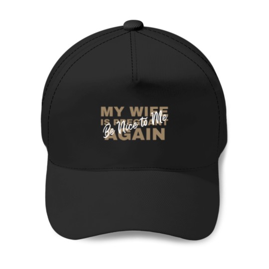 Discover be nice to me my wife is pregnant again (25) You_re Pretty Fucking Awesome - Baseball Caps
