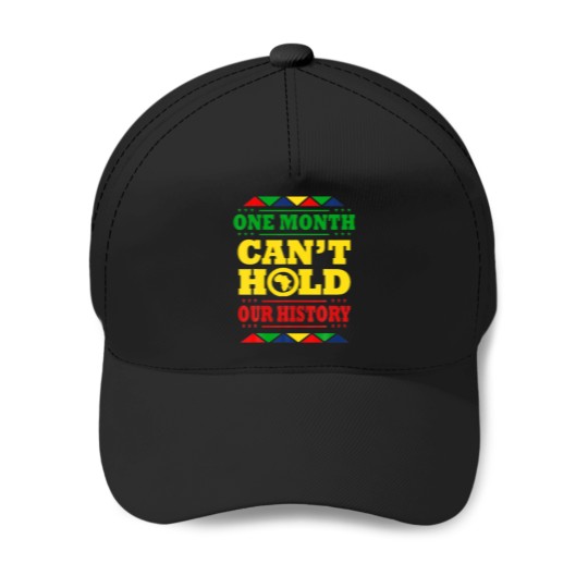 Discover One Month Can't Hold Our History African Black His Baseball Caps