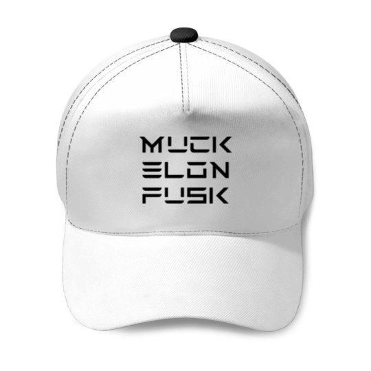 Discover Muck Elon Fusk Baseball Caps