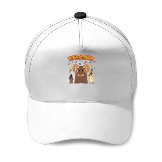 Discover deserts Friends Baseball Caps