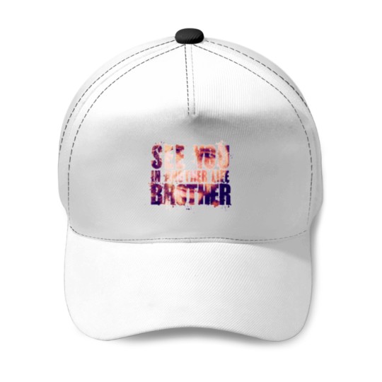 Discover Lost - See you in another life brother! (v2) Baseball Caps