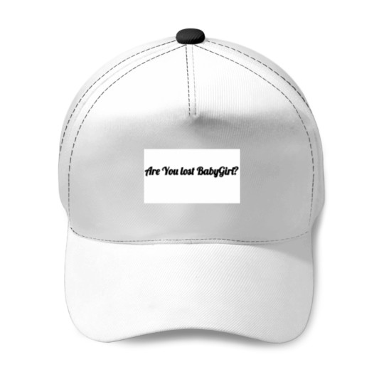 Discover Are You Lost BabyGirl Baseball Caps