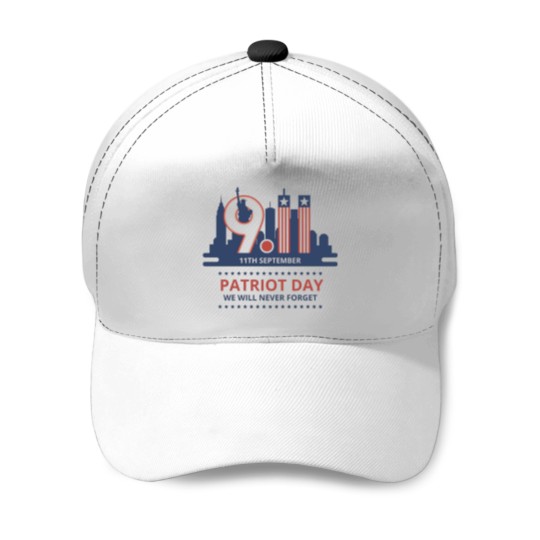 Discover Patriot Day – We Will Never Forget Baseball Caps