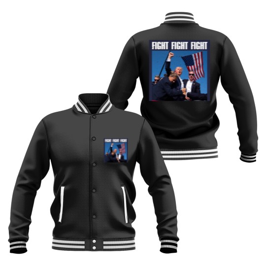 Discover Trump Fight Fight Fight - Trump Fight - Baseball Jackets