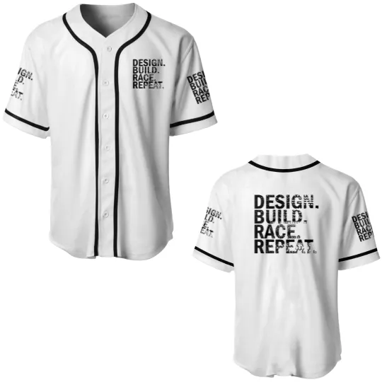Discover Design. Build. Race. Repeat. Baseball Jerseys