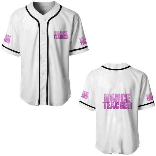 Discover You Can't Scare Me, Dance Teacher Baseball Jerseys